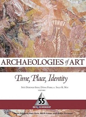 【预售】Archaeologies of Art: Time, Place, and Identity