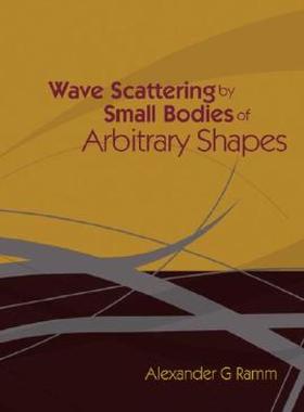 【预售】Wave Scattering by Small Bodies of Arbitrary Shapes