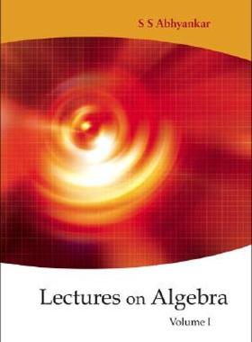 【预售】Lectures on Algebra, Volume 1