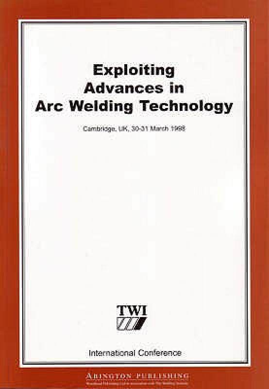 【预售】Exploiting Advances in Arc Welding Technology