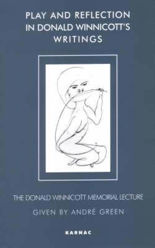 【预售】Play and Reflection in Donald Winnicott S Writings