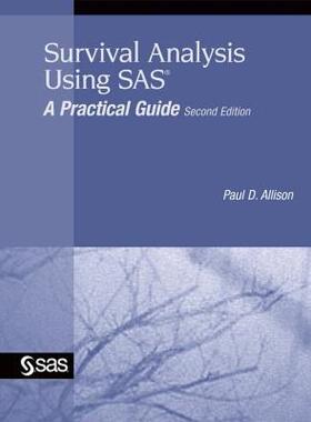【预售】Survival Analysis Using SAS: A Practical Guide, Second Edition 2nd Edition