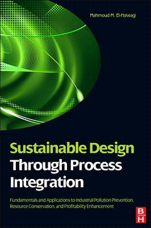 【预售】Sustainable Design Through Process Integration:
