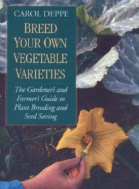 【预售】Breed Your Own Vegetable Varieties: The Gardener's