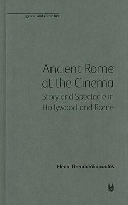 【预售】Ancient Rome at the Cinema: Story and Spectacle in