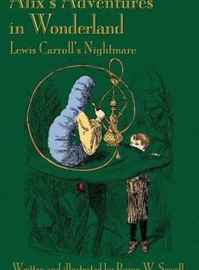 【预售】Alix's Adventures in Wonderland: Lewis Carroll's