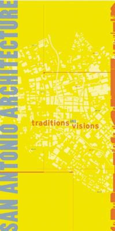 【预售】San Antonio Architecture: Traditions and Visions