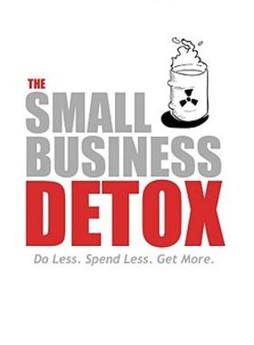 【预售】The Small Business Detox: A Lean Marketing Toolbook