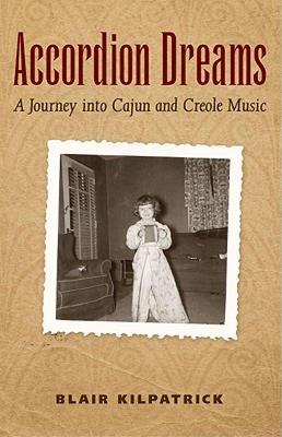 【预售】Accordion Dreams: A Journey Into Cajun and Creole