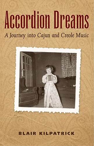 【预售】Accordion Dreams: A Journey Into Cajun and Creole