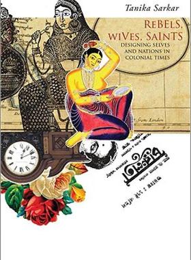 【预售】Rebels, Wives, Saints: Designing Selves and Nations