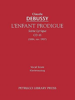 【预售】L'Enfant Prodigue, CD 61 - Vocal Score