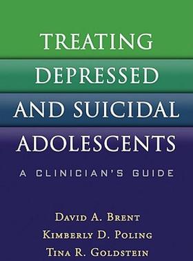 【预售】Treating Depressed and Suicidal Adolescents: A