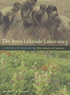 【预售】The Iowa Lakeside Laboratory: A Century of