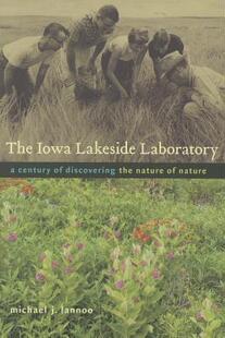 【预售】The Iowa Lakeside Laboratory: A Century of