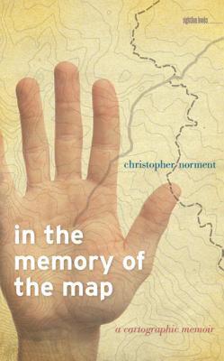【预售】In the Memory of the Map: A Cartographic Memoir