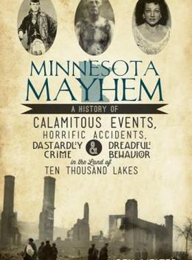 【预售】Minnesota Mayhem: A History of Calamitous Events