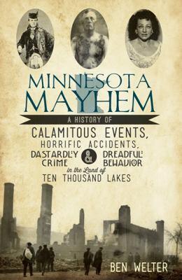 【预售】Minnesota Mayhem: A History of Calamitous Events
