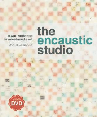 【预售】The Encaustic Studio: A Wax Workshop in Mixed-Media