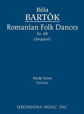【预售】Romanian Folk Dances, Sz. 68 - Study Score