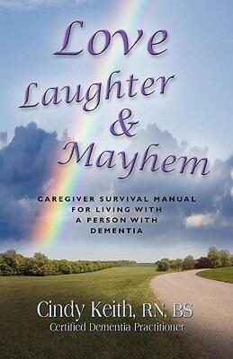 【预售】Love, Laughter & Mayhem: Caregiver Survival Manual