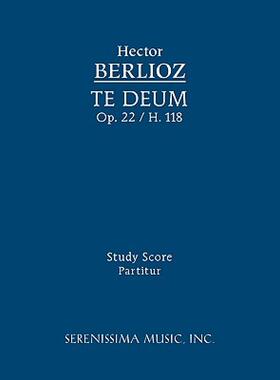 【预售】Te Deum, Op. 22 / H. 118 - Study Score
