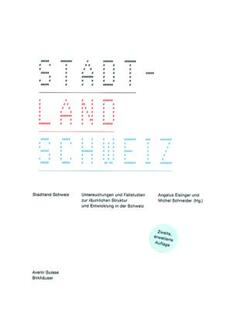 【预售】Stadtland Schweiz: Untersuchungen Und Fallstudien