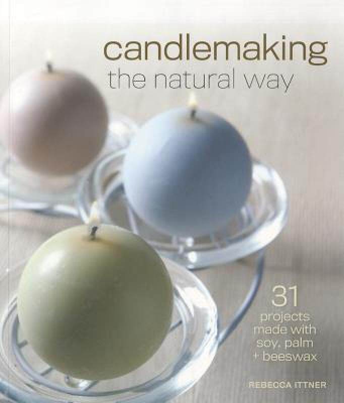 【预售】Candlemaking the Natural Way: 31 Projects Made with