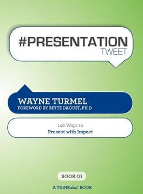 【预售】# Presentation Tweet Book01: 140 Ways to Present