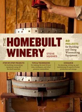 【预售】The Homebuilt Winery: 43 Projects for Building and