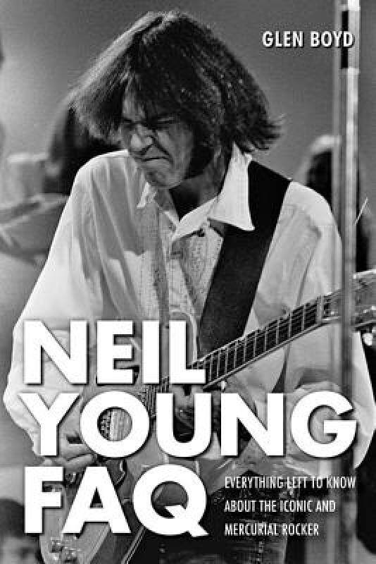 【预售】Neil Young FAQ: Everything Left to Know about the