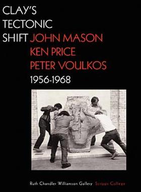 【预售】Clay's Tectonic Shift: John Mason, Ken Price, and