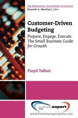 【预售】Customer-Driven Budgeting: Prepare, Engage, Execute: