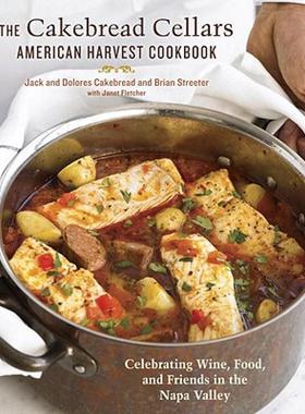 【预售】The Cakebread Cellars American Harvest Cookbook: