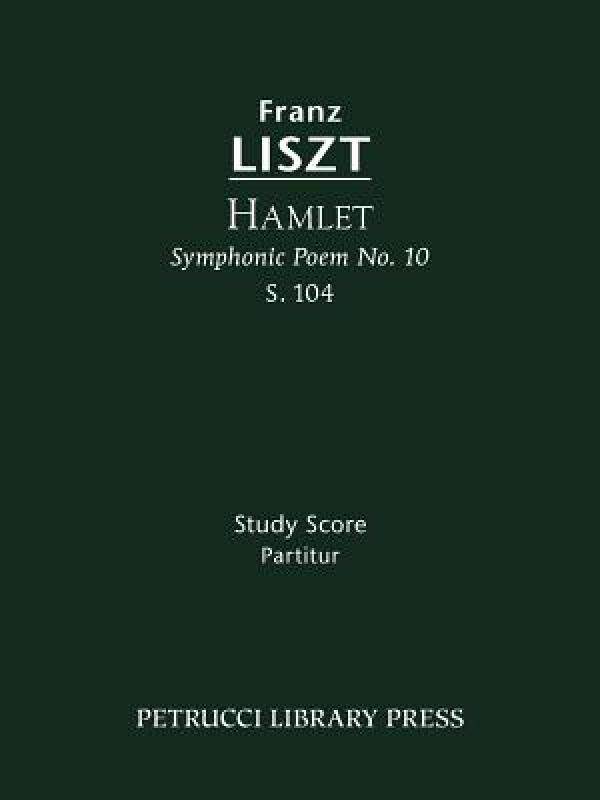 【预售】Hamlet (Symphonic Poem No. 10), S. 104 - Study
