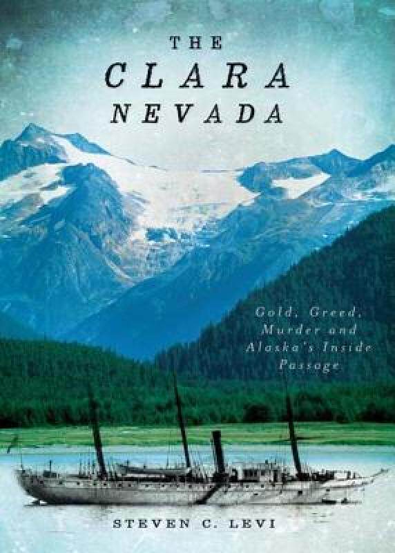 【预售】The Clara Nevada: Gold, Greed, Murder and Alaska's