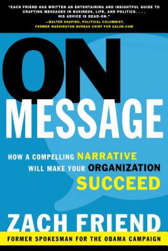 【预售】On Message: How a Compelling Narrative Will Make