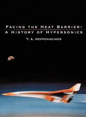 【预售】Facing the Heat Barrier: A History of Hypersonics