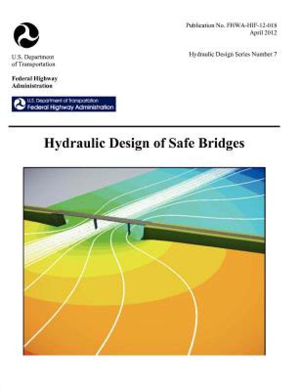 【预售】Hydraulic Design of Safe Bridges. Hydraulic Design