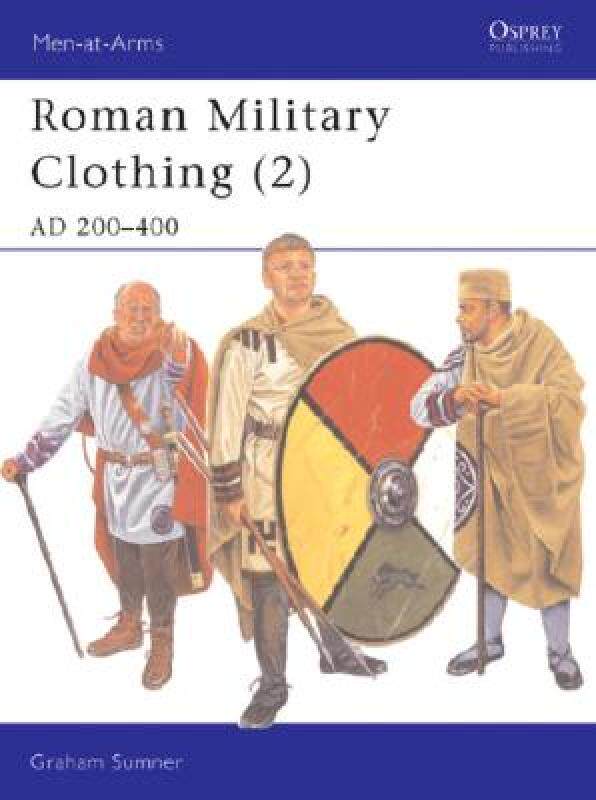 【预售】Roman Military Clothing (2): Ad 200-400