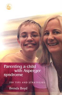 【预售】Parenting a Child with Asperger Syndrome: 200 Tips