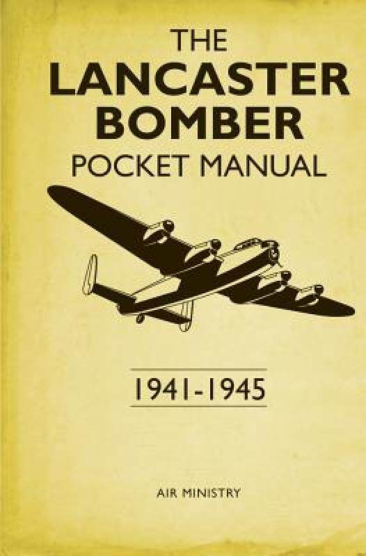 【预售】the lancaster bomber pocket manual: 1941-1945