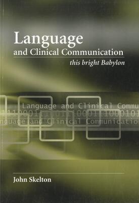 【预售】Language and Clinical Communication: This Bright