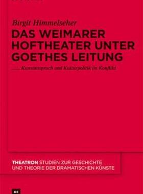 【预售】Das Weimarer Hoftheater Unter Goethes Leitung: