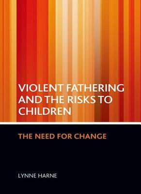 【预售】Violent Fathering and the Risks to Children: The