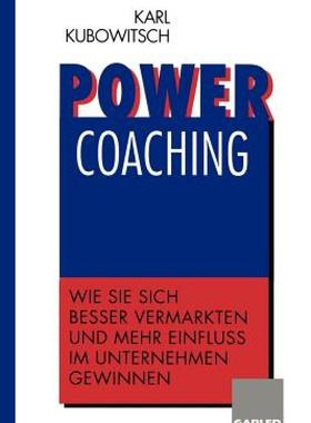 【预售】Power Coaching: Wie Sie Sich Besser Vermarkten Und