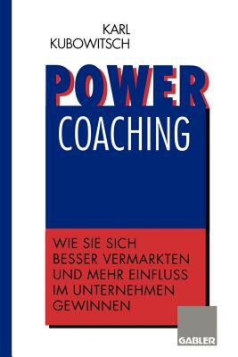 【预售】Power Coaching: Wie Sie Sich Besser Vermarkten Und