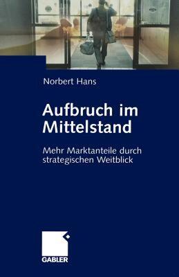 【预售】Aufbruch Im Mittelstand: Mehr Marktanteile Durch