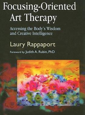 【预售】Focusing-Oriented Art Therapy: Accessing the Body's