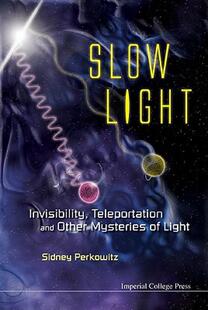 【预售】Slow Light: Invisibility, Teleportation and Other